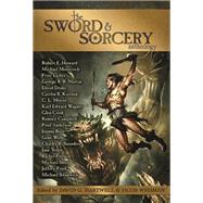 The Sword & Sorcery Anthology by Howard, Robert E; Moore, C L; Leiber, Fritz; Anderson, Poul; Hartwell, David G, 9781616960698