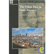 The Urban Poor In Latin America by Fay, Marianne, 9780821360699