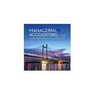 Managerial Accounting: Creating Value in a Dynamic Business Environment [Rental Edition] by HILTON, 9781264100699