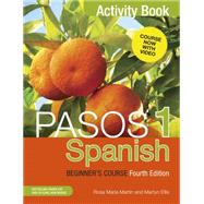 Pasos 1 (Fourth Edition): Spanish Beginner's Course Activity Book by Ellis, Martyn; Martin, Rosa Maria, 9781473610699