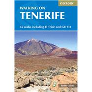 Walking on Tenerife 45 walks including El Teide and GR 131 by Dillon, Paddy, 9781786310699
