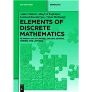 Elements of Discrete Mathematics by Volker Diekert; Manfred Kufleitner; Gerhard Rosenberger; Ulrich Hertrampf, 9783111060699