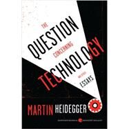 The Question Concerning Technology and Other Essays by Heidegger, Martin; Lovitt, William, 9780062290700