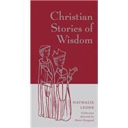 Christian Stories of Wisdom by Nathalie Leone, 9780316270700