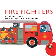 Fire Fighters by Simon, Norma; Paparone, Pam, 9780689820700