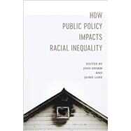 How Public Policy Impacts Racial Inequality by Grimm, Josh; Loke, Jaime, 9780807170700