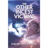 The Other Incest Victims by Reisner, Judy, 9781312800700