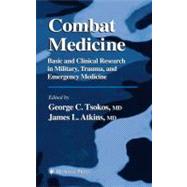 Combat Medicine by Tsokos, George C.; Atkins, James L., 9781588290700