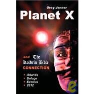 Planet X and the Kolbrin Bible Connection : Why the Kolbrin Bible Is the Rosetta Stone of Planet X by Jenner, Greg, 9781597720700