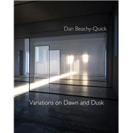 Variations on Dawn and Dusk by Beachy-Quick, Dan, 9781632430700
