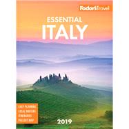 Fodor's 2019 Essential Italy by Fodor's Travel Publications, Inc., 9781640970700