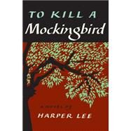 To Kill a Mockingbird by Lee, Harper, 9780062420701