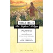 Shepherd Trilogy : A Shepherd Looks at the 23rd Psalm - A Shepherd Looks at the Good Shepherd - A Shepherd Looks at the Lamb of God by W. Phillip Keller, 9780551030701