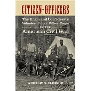 Citizen-Officers by Bledsoe, Andrew S., 9780807160701