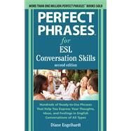 Perfect Phrases for ESL: Conversation Skills, Second Edition by Engelhardt, Diane, 9781260010701
