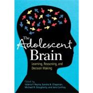 The Adolescent Brain: Learning, Reasoning, and Decision Making by Reyna, Valerie F., 9781433810701