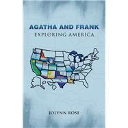 Agatha and Frank by Rose, Jolynn, 9781490790701
