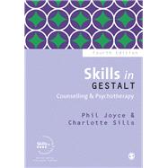 Skills in Gestalt Counselling & Psychotherapy by Joyce, Phil; Sills, Charlotte, 9781526420701