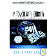In Touch with Eternity by Bovey, Don Victor, 9781591600701