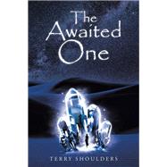 The Awaited One by Shoulders, Terry, 9781982200701