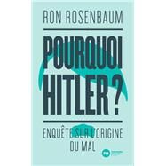 Pourquoi Hitler ? by Ron Rosenbaum, 9782380940701