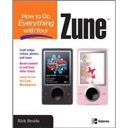 How to Do Everything with Your Zune by Broida, Rick, 9780071490702