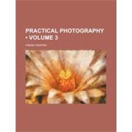 Practical Photography by Fraprie, Frank, 9780217320702