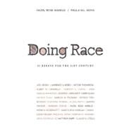 Doing Race: 21 Essays for the 21st Century by Markus, Hazel Rose; Moya, Paula M.L., 9780393930702