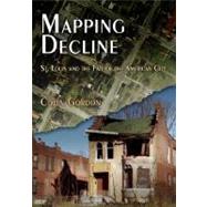 Mapping Decline by Gordon, Colin, 9780812240702