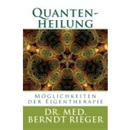 Quantenheilung by Rieger, Berndt, 9781463670702