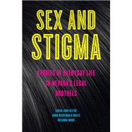 Sex and Stigma by Blithe, Sarah Jane; Wolfe, Anna Wiederhold; Mohr, Breanna, 9781479820702