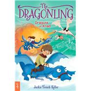 Dragons of Krad by Koller, Jackie French; Mitchell, Judith, 9781534400702
