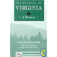 The Rending of Virginia: A History by Hall, Granville Davisson; Stealey, John Edmund, III; Stealey, John Edmund, III, 9781572330702
