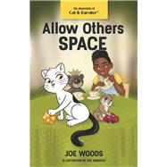 The Adventures of Cat & Hamster Allow others space by Woods, Joe; Ranucci, Zoe, 9781667850702