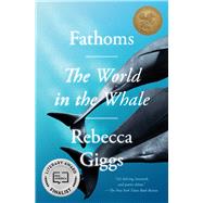 Fathoms The World in the Whale by Giggs, Rebecca, 9781982120702
