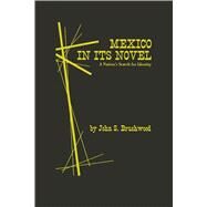 Mexico in It's Novel by Brushwood, John Stubbs, 9780292700703
