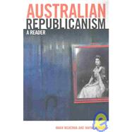Australian Republicanism A Reader by McKenna, Mark; Hudson, Wayne, 9780522850703