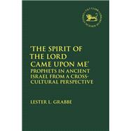 'The Spirit of the Lord Came Upon Me' by Lester L. Grabbe, 9780567710703