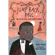 Jump Back, Paul The Life and Poems of Paul Laurence Dunbar by Derby, Sally; Qualls, Sean, 9780763660703