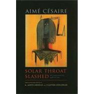 Solar Throat Slashed by Cesaire, Aime; Arnold, A. James; Eshleman, Clayton, 9780819570703
