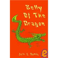 Belly of the Dragon by Romig, Jack E., 9781403330703