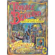 Trouble in Bugland by Kotzwinkle, William; Servello, Joe, 9781567920703