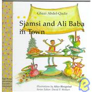 Sjamsi and Ali Baba in Town (Sjamsi en Ali Baba in de Stad) by Abdel-Qadir, Ghazi; Hoogstad, Alice, 9781573790703