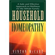 Household Homeopathy by McCabe, Vinton, 9781591200703