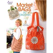 Market Bags to Crochet,Unknown,9781640250703