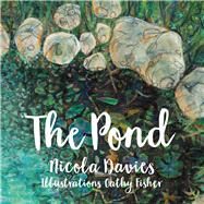 The Pond by Davies, Nicola; Fisher, Cathy, 9781912050703