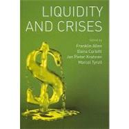 Liquidity and Crises by Allen, Franklin; Carletti, Elena; Krahnen, Jan Pieter; Tyrell, Marcel, 9780195390704
