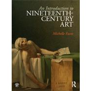 An Introduction to Nineteenth-Century Art by Facos; Michelle, 9780415780704