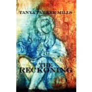 The Reckoning by Mills, Tanya Parker, 9781439200704