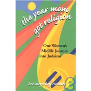 The Year Mom Got Religion by Hendler, Lee Meyerhoff, 9781580230704